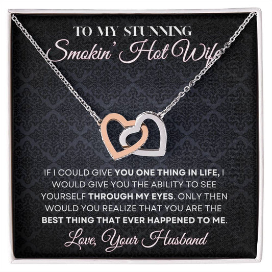 To My Stunning Smokin' Hot Wife | Best Thing That Ever Happened To Me - Interlocking Hearts necklace